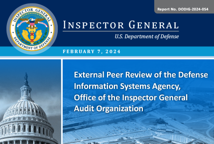 External Peer Review of the Defense Information Systems Agency, Office of the Inspector General Audit Organization (DODIG-2024-054)