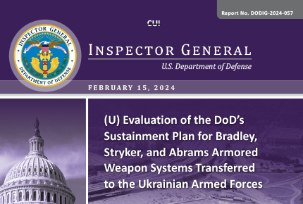Evaluation of the DoD's Sustainment Plan for Bradley, Stryker, and Abrams Armored Weapon Systems (DODIG-2024-057)