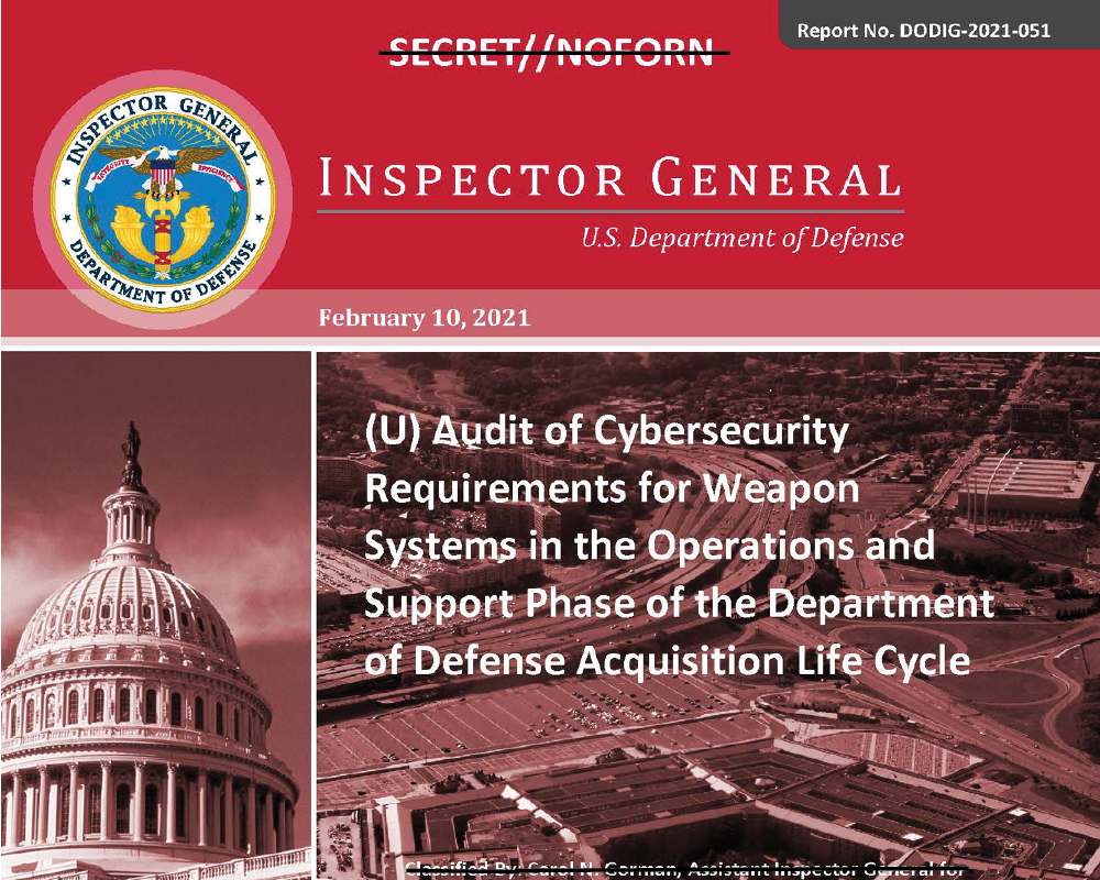 Audit of Cybersecurity Requirements for Weapon Systems in the Operations and Support Phase of the Department of Defense Acquisition Life Cycle (DODIG-2021-051)