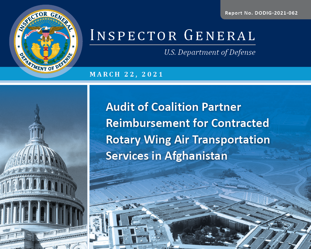 Audit of Coalition Partner Reimbursement for Contracted Rotary Wing Air Transportation Services in Afghanistan (DODIG-2021-062)