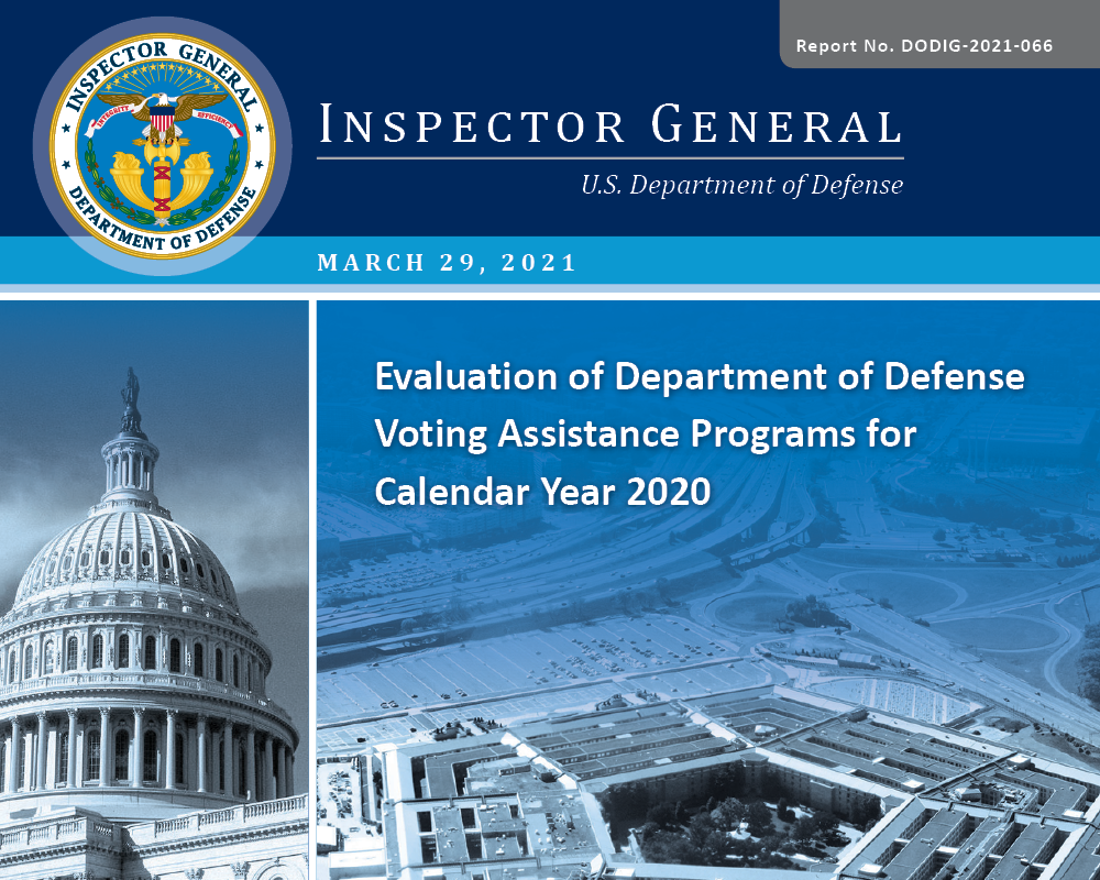 Evaluation of Department of Defense Voting Assistance Programs for Calendar Year 2020 (DODIG-2021-066)