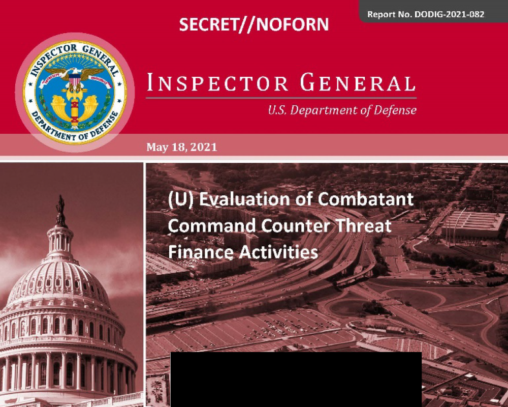 Evaluation of Combatant Command Counter Threat Finance Activities (DODIG-2021-082)
