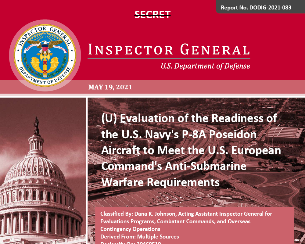 Evaluation of the Readiness of the U.S. Navy's P-8A Poseidon Aircraft to Meet the U.S. European Command's Anti-Submarine Warfare Requirements (DODIG-2021-083)