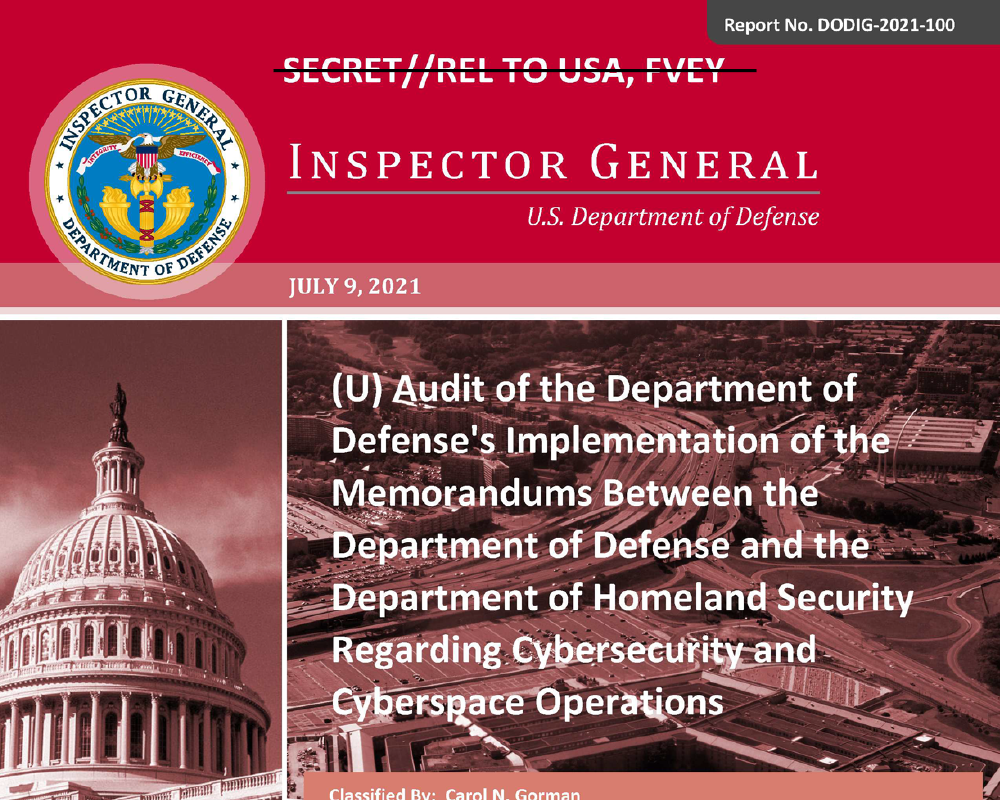 Audit of the Department of Defense’s Implementation of the Memorandums Between the Department of Defense and the Department of Homeland Security Regarding Cybersecurity and Cyberspace Operations (DODIG-2021-100)