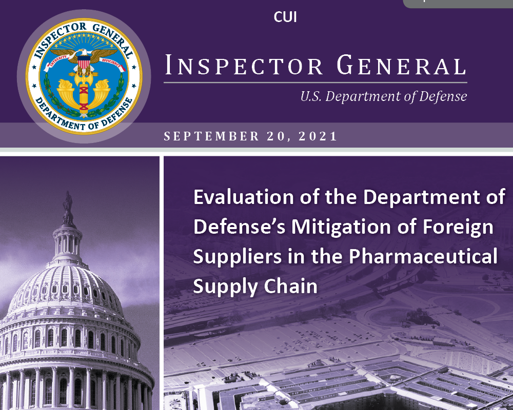 Evaluation of the Department of Defense’s Mitigation of Foreign Suppliers in the Pharmaceutical Supply Chain (DODIG-2021-126)